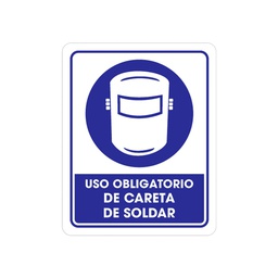 [TS-0090] SEÑALAMIENTO USO CARETA DE SOLDAR 25 X 35CM