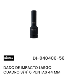 [DI-040406-56] DADO DE IMPACTO LARGO 3/4 6 PUNTAS, METRICO 44 mm WESTON