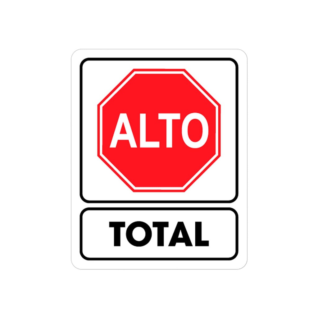 SEÑALAMIENTO ALTO TOTAL 25 X 35CM