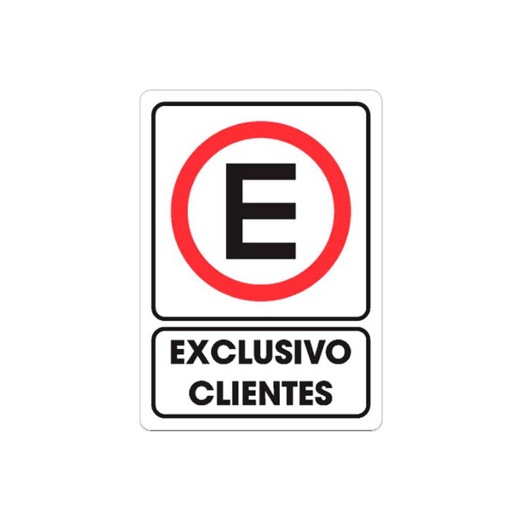 SEÑALAMIENTO EXTACIONAMIENTO EXCLUSIVO CLIENTES 25 X 35CM