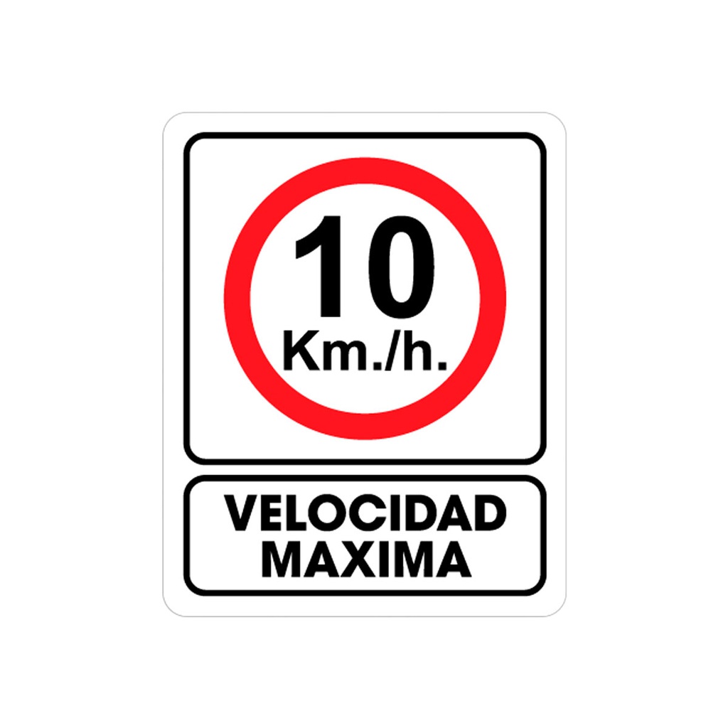 SEÑALAMIENTO 10 KM/H MAX 25 X 35CM